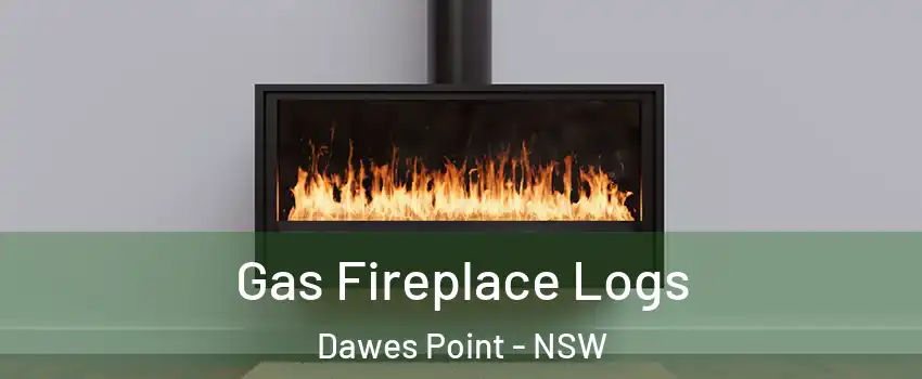 Gas Fireplace Logs Dawes Point - NSW