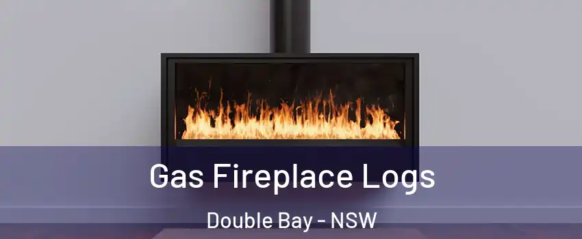 Gas Fireplace Logs Double Bay - NSW
