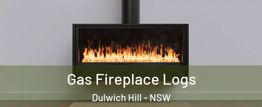 Gas Fireplace Logs Dulwich Hill - NSW