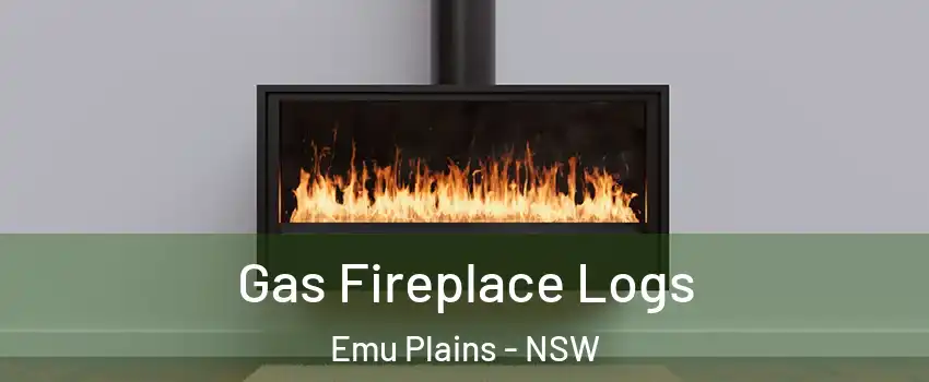 Gas Fireplace Logs Emu Plains - NSW