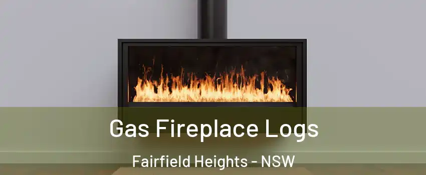 Gas Fireplace Logs Fairfield Heights - NSW