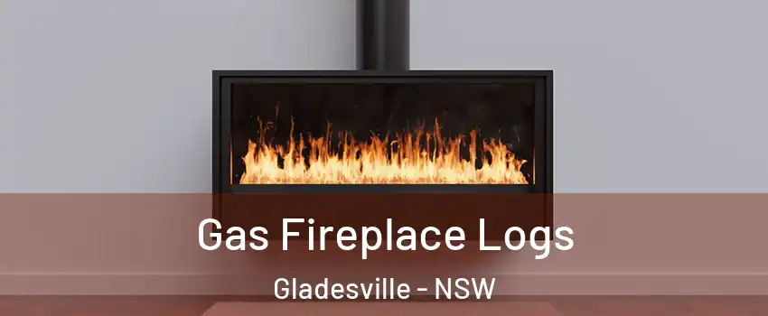 Gas Fireplace Logs Gladesville - NSW