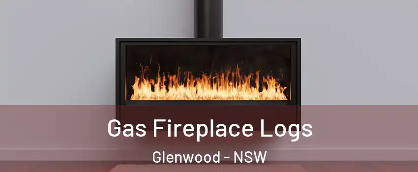Gas Fireplace Logs Glenwood - NSW