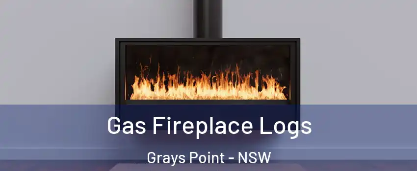 Gas Fireplace Logs Grays Point - NSW
