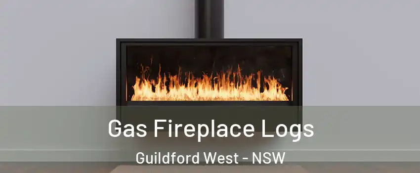 Gas Fireplace Logs Guildford West - NSW