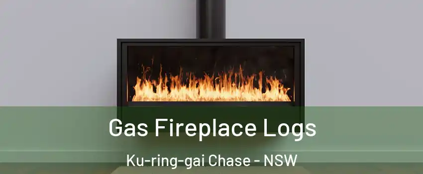 Gas Fireplace Logs Ku-ring-gai Chase - NSW