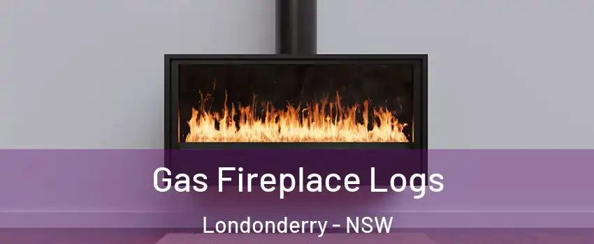 Gas Fireplace Logs Londonderry - NSW