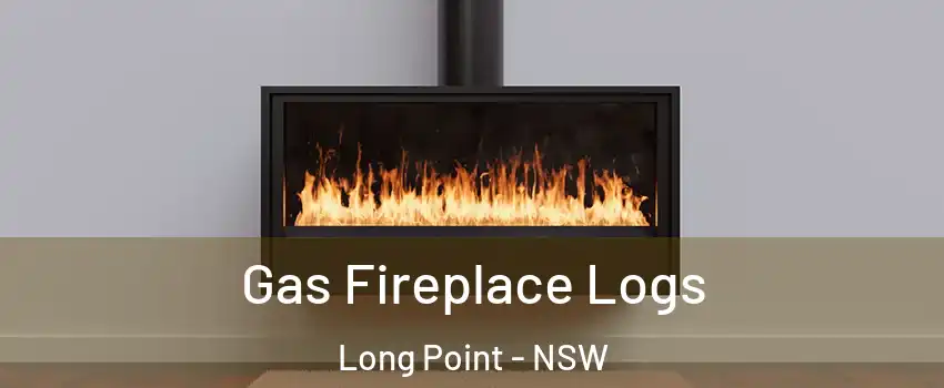 Gas Fireplace Logs Long Point - NSW