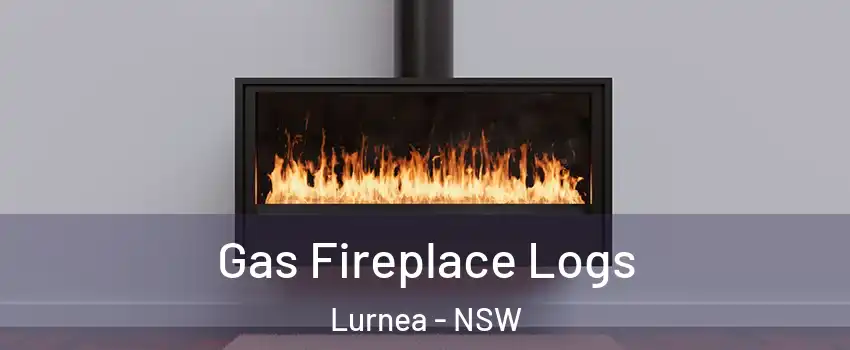 Gas Fireplace Logs Lurnea - NSW