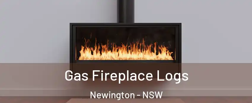 Gas Fireplace Logs Newington - NSW