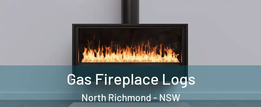 Gas Fireplace Logs North Richmond - NSW