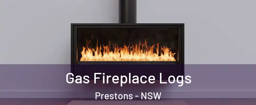 Gas Fireplace Logs Prestons - NSW