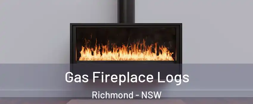 Gas Fireplace Logs Richmond - NSW