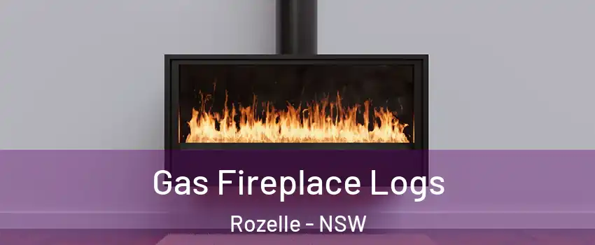 Gas Fireplace Logs Rozelle - NSW