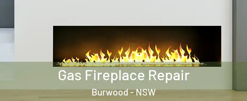  Gas Fireplace Repair Burwood - NSW