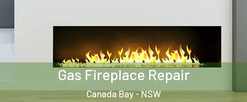 Gas Fireplace Repair Canada Bay - NSW