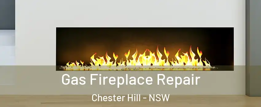 Gas Fireplace Repair Chester Hill - NSW