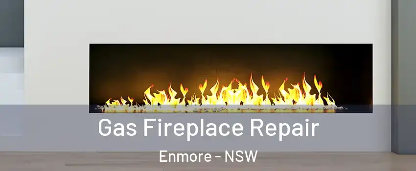 Gas Fireplace Repair Enmore - NSW