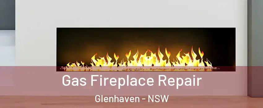 Gas Fireplace Repair Glenhaven - NSW