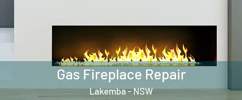 Gas Fireplace Repair Lakemba - NSW