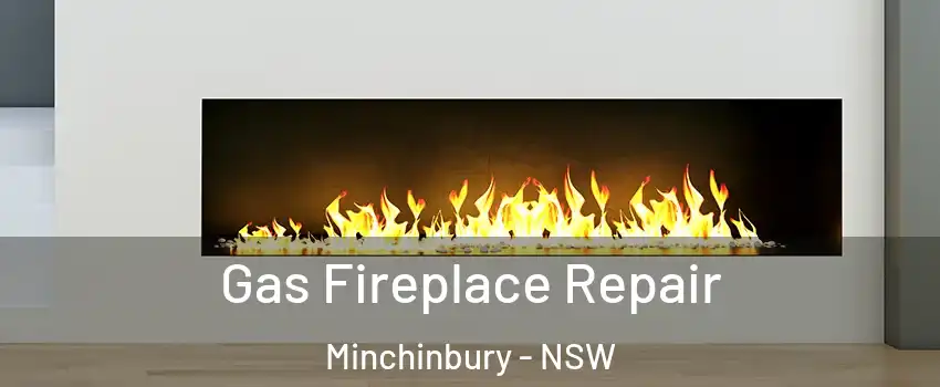 Gas Fireplace Repair Minchinbury - NSW
