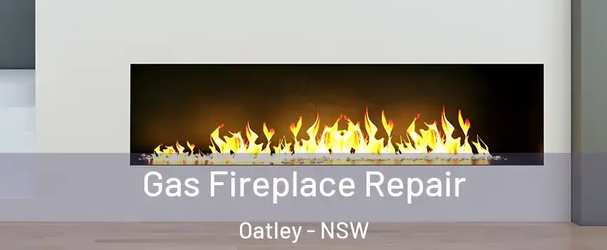 Gas Fireplace Repair Oatley - NSW