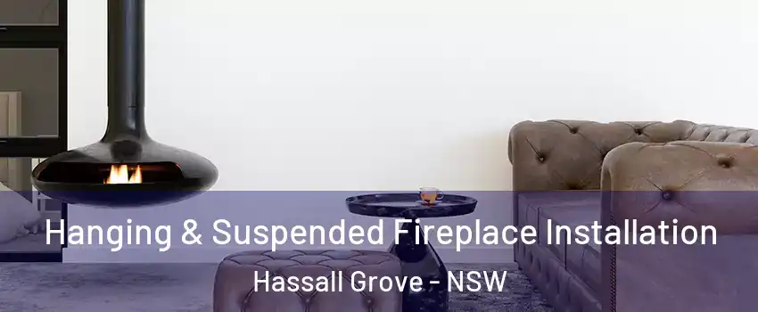 Hanging & Suspended Fireplace Installation Hassall Grove - NSW