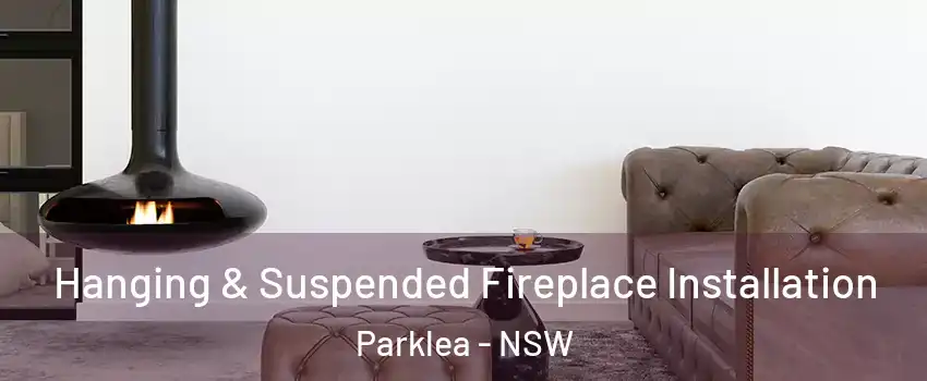 Hanging & Suspended Fireplace Installation Parklea - NSW