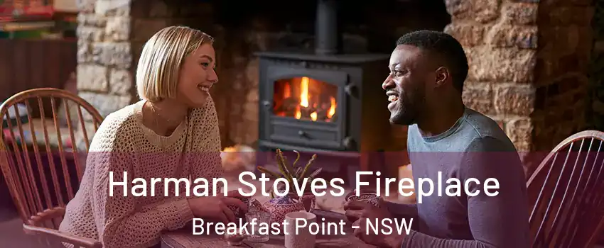 Harman Stoves Fireplace Breakfast Point - NSW