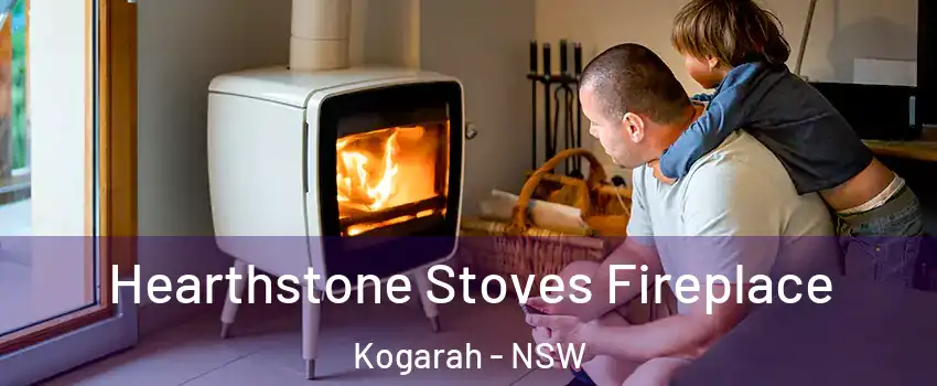 Hearthstone Stoves Fireplace Kogarah - NSW