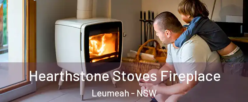 Hearthstone Stoves Fireplace Leumeah - NSW