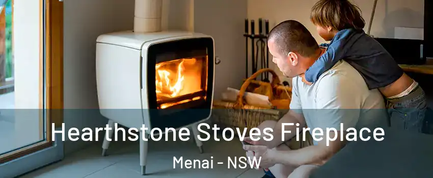 Hearthstone Stoves Fireplace Menai - NSW