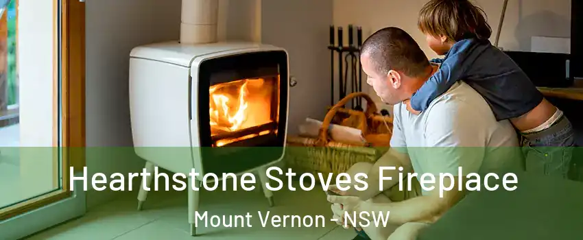 Hearthstone Stoves Fireplace Mount Vernon - NSW