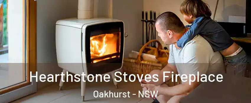 Hearthstone Stoves Fireplace Oakhurst - NSW