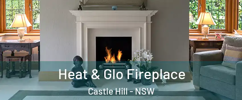 Heat & Glo Fireplace Castle Hill - NSW