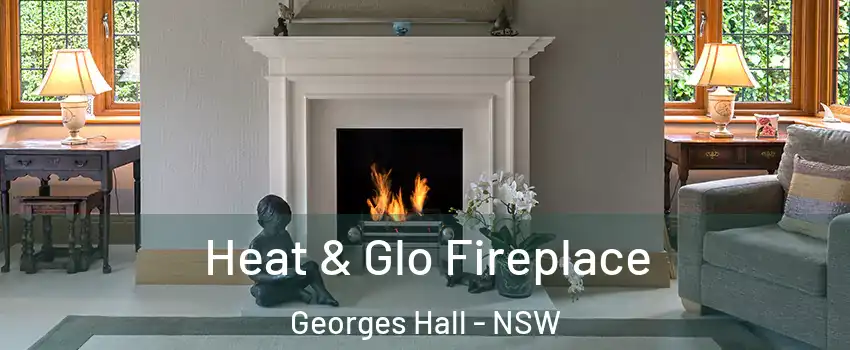 Heat & Glo Fireplace Georges Hall - NSW