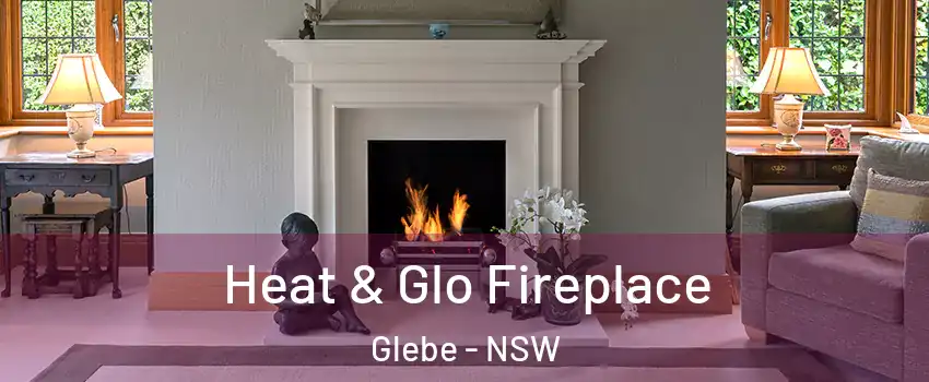 Heat & Glo Fireplace Glebe - NSW