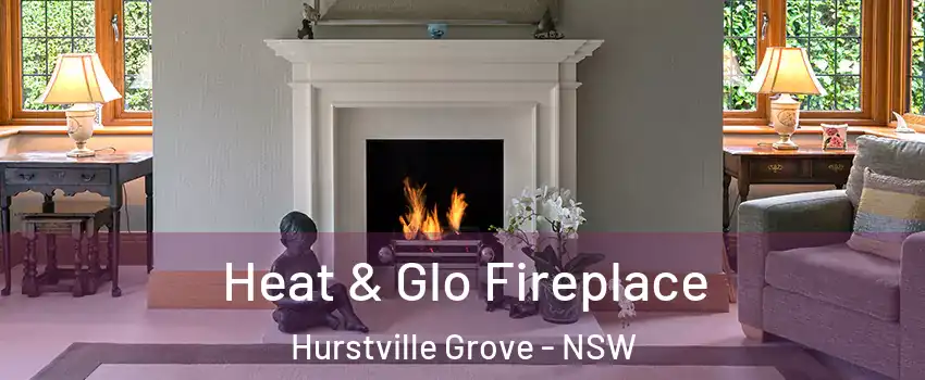 Heat & Glo Fireplace Hurstville Grove - NSW