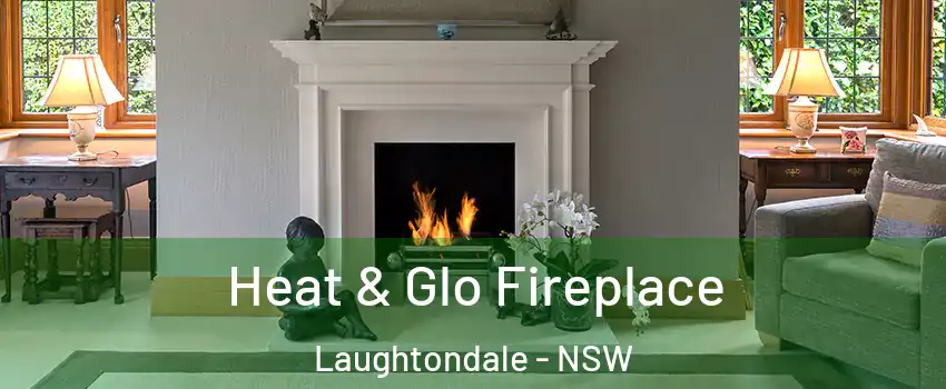 Heat & Glo Fireplace Laughtondale - NSW
