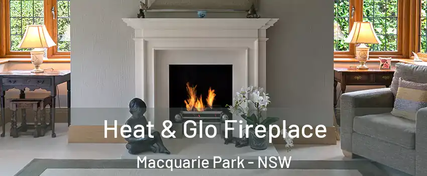 Heat & Glo Fireplace Macquarie Park - NSW