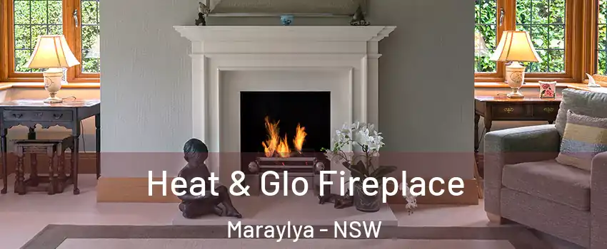 Heat & Glo Fireplace Maraylya - NSW