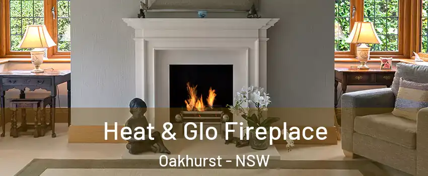 Heat & Glo Fireplace Oakhurst - NSW