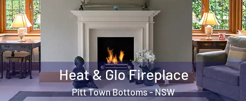 Heat & Glo Fireplace Pitt Town Bottoms - NSW