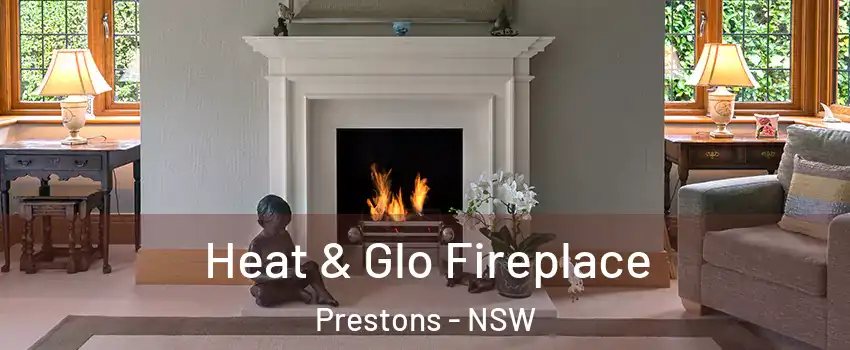 Heat & Glo Fireplace Prestons - NSW