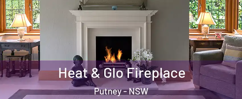 Heat & Glo Fireplace Putney - NSW