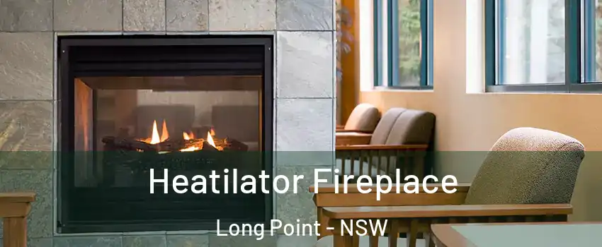 Heatilator Fireplace Long Point - NSW