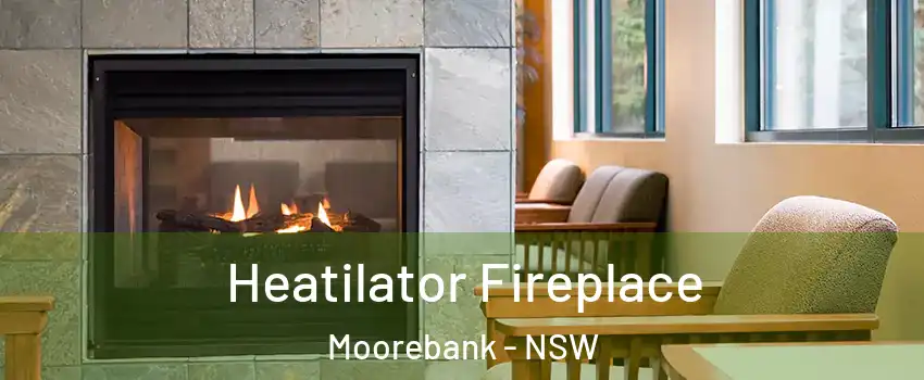 Heatilator Fireplace Moorebank - NSW