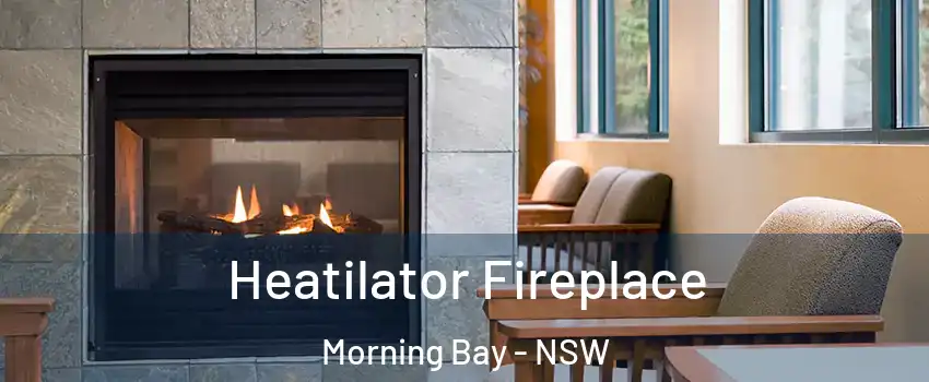 Heatilator Fireplace Morning Bay - NSW