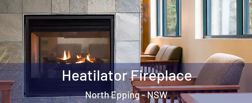 Heatilator Fireplace North Epping - NSW