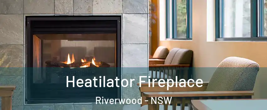Heatilator Fireplace Riverwood - NSW